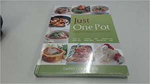 Just One Pot: Great Food, Less Fuss:Dairy Cookbook by Emma Callery