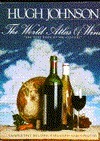 The World Atlas of Wine: A Complete Guide to the Wines and Spirits of the World by Hugh Johnson