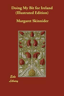 Doing My Bit for Ireland (Illustrated Edition) by Margaret Skinnider