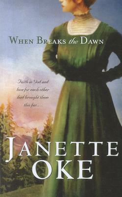 When Breaks the Dawn by Janette Oke