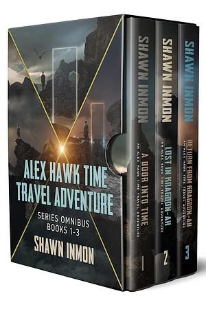 Alex Hawk Time Travel Adventure Series Omnibus: Books 1-3 by Shawn Inmon