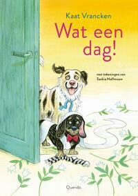 Wat een dag! by Katrien Vrancken