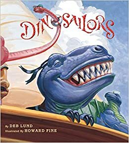 Dinosailors board book by Howard Fine, Deb Lund