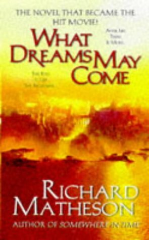 What Dreams May Come by Richard Matheson