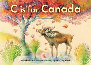 C Is for Canada by Michael Ulmer