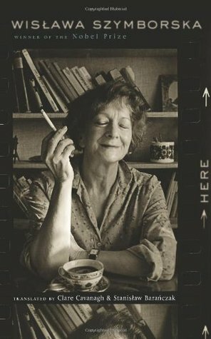 Here by Stanisław Barańczak, Wisława Szymborska, Clare Cavanagh