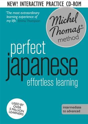 Perfect Japanese Intermediate Course: Learn Japanese with the Michel Thomas Method by Michel Thomas, Helen Gilhooly