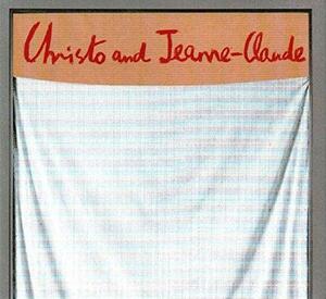 CHRISTO ET JEANNE-CLAUDE: PREMIERS TRAVAUX (1958-1969): EXPOSITION, NATIONAL: GALLERY, WASHINGTON, 28 by Simone Philippi, Neuer Berliner Kunstverein, Germany), Anja Lenze, Martin-Gropius-Bau (Berlin