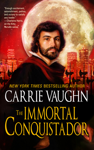 The Immortal Conquistador by Carrie Vaughn