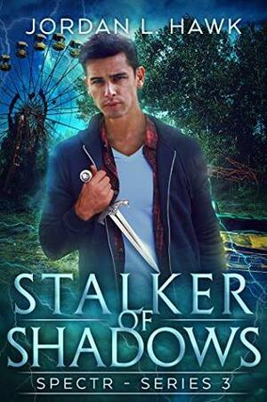 Stalker of Shadows by Jordan L. Hawk