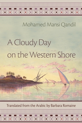 A Cloudy Day on the Western Shore by Mohamed Mansi Qandil