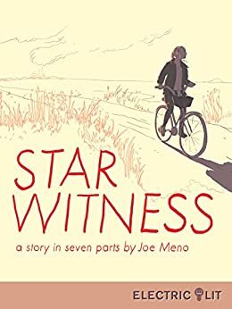 Star Witness: A Story in Seven Parts by Joe Meno