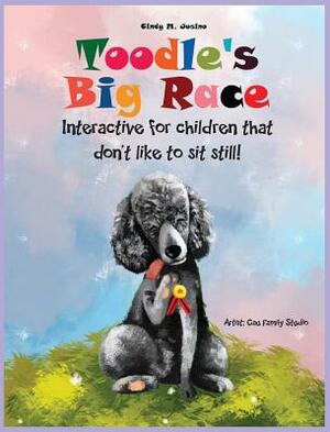 Toodle's Big Race: Interactive for Children That Don't Like to Sit Still! by Cindy M. Jusino