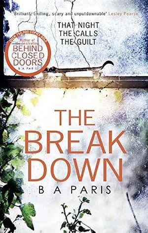 The Break Down by B.A. Paris, B.A. Paris