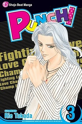 Punch!, Vol. 3: Fighting Love Champ by Rie Takada
