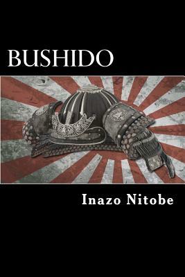 Bushido: The Soul of Japan by Inazō Nitobe