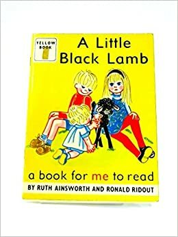 A Little Black Lamb A Book for me to read - Yellow Book 6 by Ronald Ridout, Ruth Ainsworth