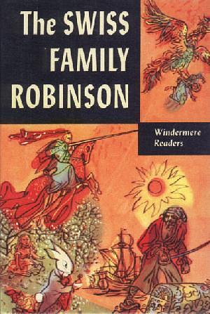 The Swiss Family Robinson by Johann David Wyss