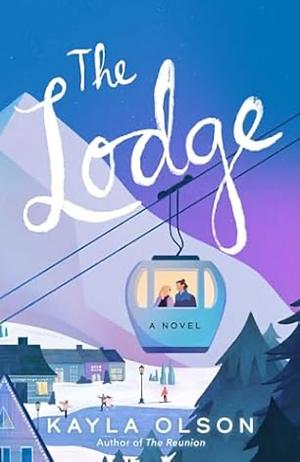 The Lodge by Kayla Olson