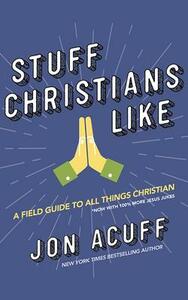 Stuff Christians Like by Jonathan Acuff