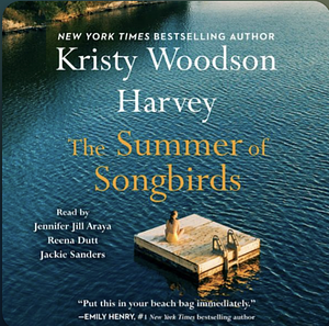 The Summer of Songbirds by Kristy Woodson Harvey