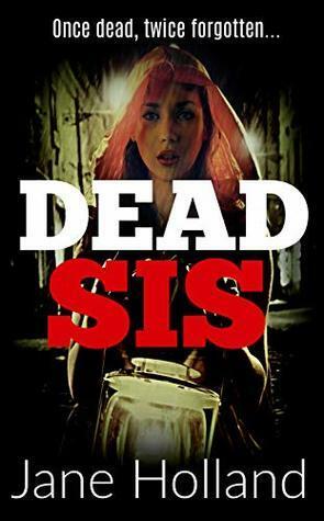 Dead Sis by Jane Holland