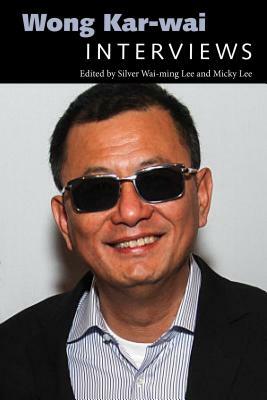 Wong Kar-Wai: Interviews by 