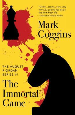 The Immortal Game by Mark Coggins