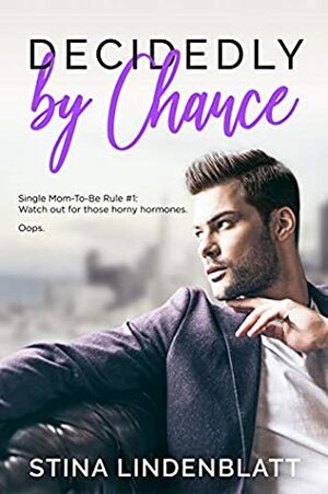 Decidedly By Chance by Stina Lindenblatt