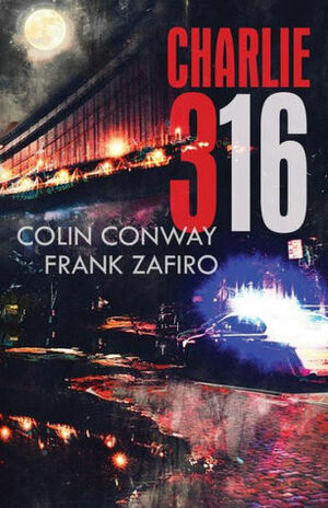 Charlie-316 by Colin Conway, Frank Zafiro