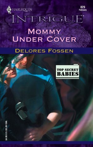 Mommy Under Cover by Delores Fossen