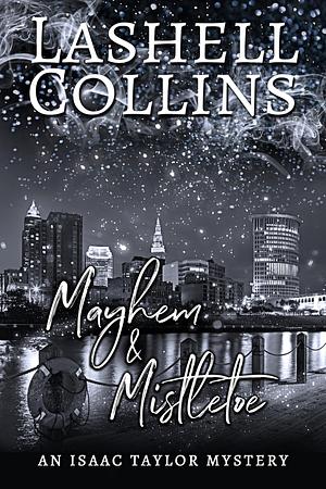 Mayhem & Mistletoe by Lashell Collins, Lashell Collins