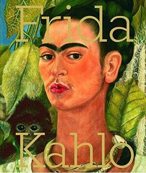 Frida Kahlo. Ausstellung, 9. Juni - 9. Oktober 2005, Tate Modern, London by Emma Dexter, Tanya Barson