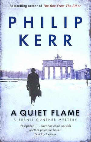A Quiet Flame by Philip Kerr