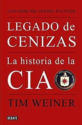 Legado de cenizas by Tim Weiner