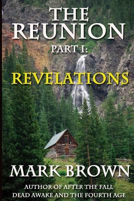 The Reunion Part 1: Revelations by Mark Brown