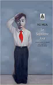 LE SEPTIEME JOUR (BABEL) by Hua Yu