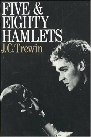 Five and Eighty Hamlets by John C. Trewin