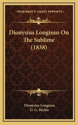 Dionysius Longinus On The Sublime (1838) by Dionysius Longinus