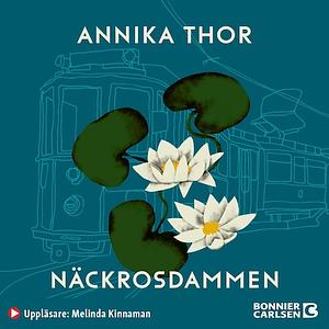 Näckrosdammen by Annika Thor