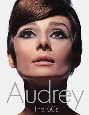 Audrey: The 60s by David Wills