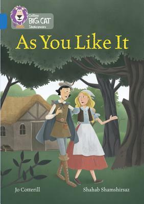 As You Like It: Band 16/Sapphire by Jo Cotterill