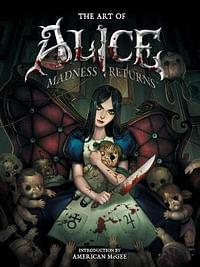 The Art of Alice: Madness Returns by R.J. Berg