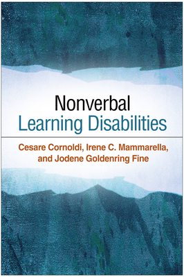 Nonverbal Learning Disabilities by Cesare Cornoldi, Jodene Goldenring Fine, Irene C. Mammarella