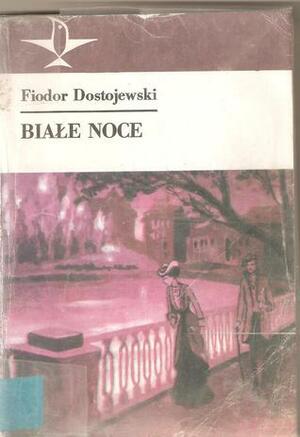 Białe noce by Fyodor Dostoevsky