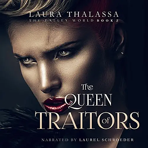 The Queen of Traitors by Laura Thalassa