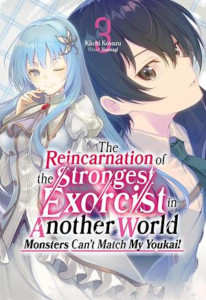 The Reincarnation of the Strongest Exorcist in Another World: Volume 3 by Kiichi Kosuzu