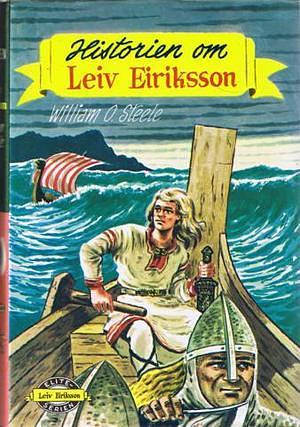 Historien om Leiv Eiriksson by William O. Steele