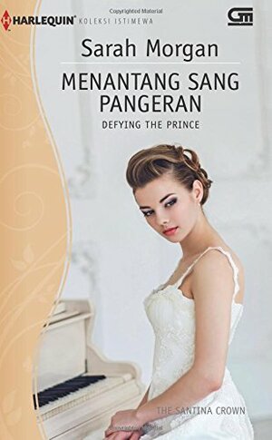 Defying the Prince - Menantang Sang Pangeran by Sarah Morgan