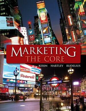 Loose Leaf Marketing: The Core with Practice Marketing Access Card by Roger Kerin, Steven Hartley